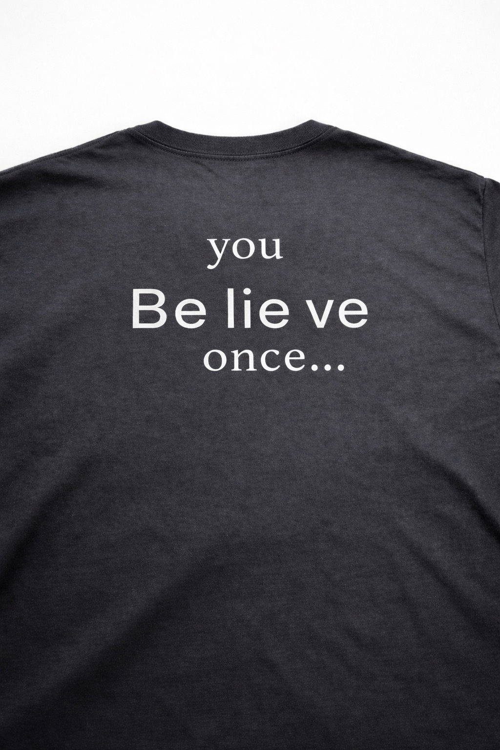 You Be Lie Ve Once — Black Tee